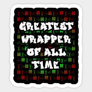 Greatest Wrapper of All Time Funny Christmas Graffiti Hip Hop Rap Pun Sticker